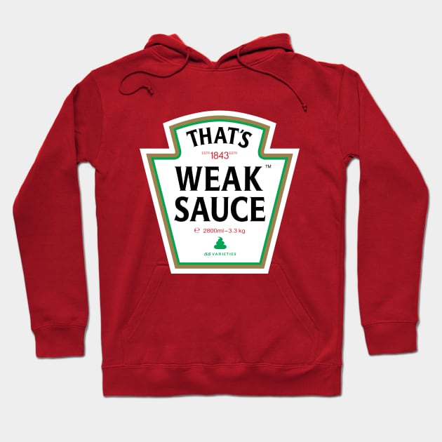 Weak Sauce Hoodie by Sharkshock